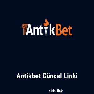 Antikbet G&uuml;ncel Linki