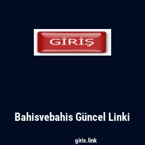 Bahisvebahis G&uuml;ncel Linki