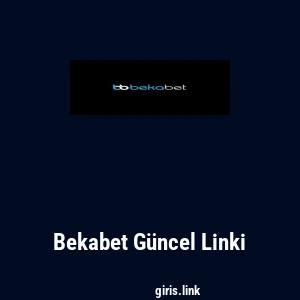 Bekabet G&uuml;ncel Linki