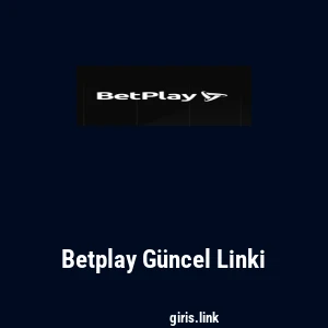 Betplay G&uuml;ncel Linki