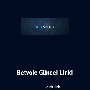 Betvole G&uuml;ncel Linki