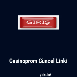 Casinoprom G&uuml;ncel Linki