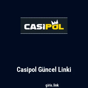 Casipol G&uuml;ncel Linki