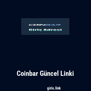 Coinbar G&uuml;ncel Linki