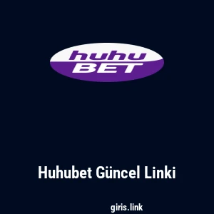 Huhubet G&uuml;ncel Linki