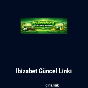 Ibizabet G&uuml;ncel Linki