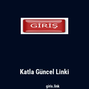 Katla G&uuml;ncel Linki