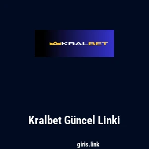 Kralbet G&uuml;ncel Linki