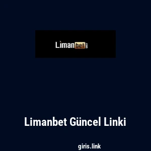 Limanbet G&uuml;ncel Linki