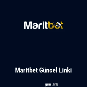 Maritbet G&uuml;ncel Linki