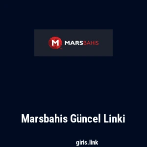 Marsbahis G&uuml;ncel Linki