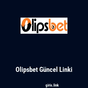 Olipsbet G&uuml;ncel Linki