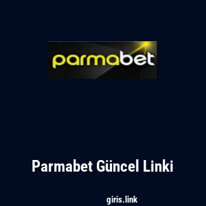 Parmabet G&uuml;ncel Linki