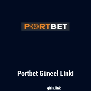 Portbet G&uuml;ncel Linki