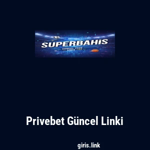 Privebet G&uuml;ncel Linki
