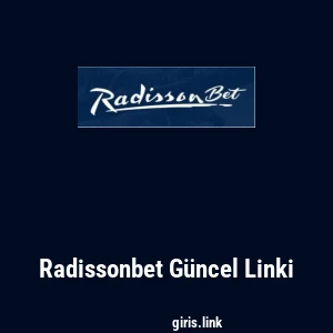 Radissonbet G&uuml;ncel Linki