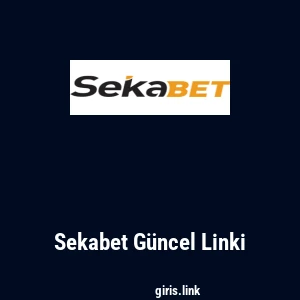 Sekabet G&uuml;ncel Linki