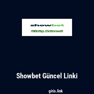 Showbet G&uuml;ncel Linki