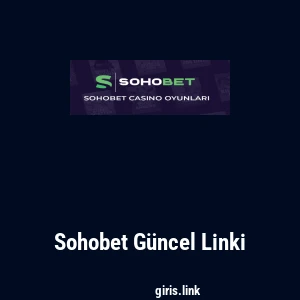Sohobet G&uuml;ncel Linki