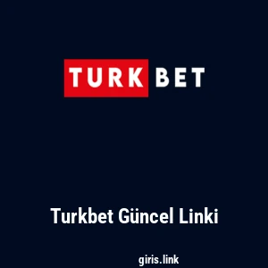 Turkbet G&uuml;ncel Linki